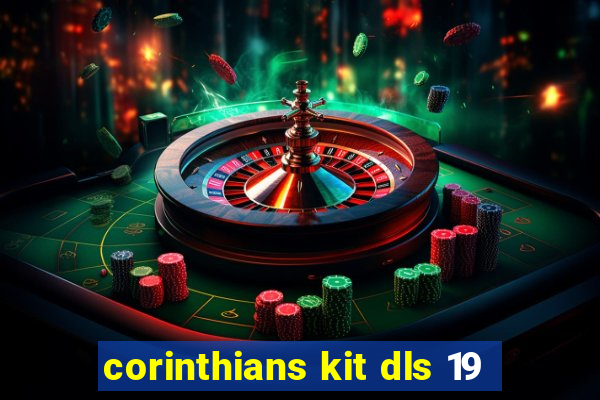 corinthians kit dls 19